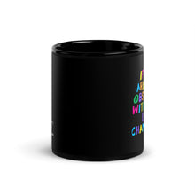 Load image into Gallery viewer, If You Are Not Obsessed With Your Life Change It Black Glossy Mug
