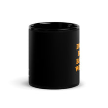Load image into Gallery viewer, Don&#39;t Be A Basic Witch Black Glossy Mug
