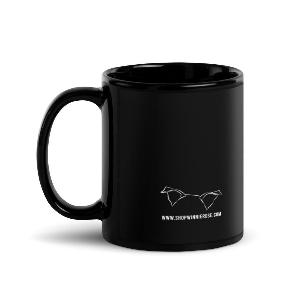 Stop Being Afraid Of What Could Go Wrong Black Glossy Mug