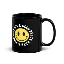 Load image into Gallery viewer, It&#39;s A Good Day To Have A Good Day Black Glossy Mug
