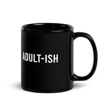 Load image into Gallery viewer, Adult-ish Black Glossy Mug
