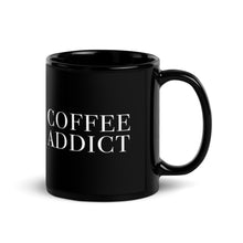 Load image into Gallery viewer, Coffee Addict Black Glossy Mug

