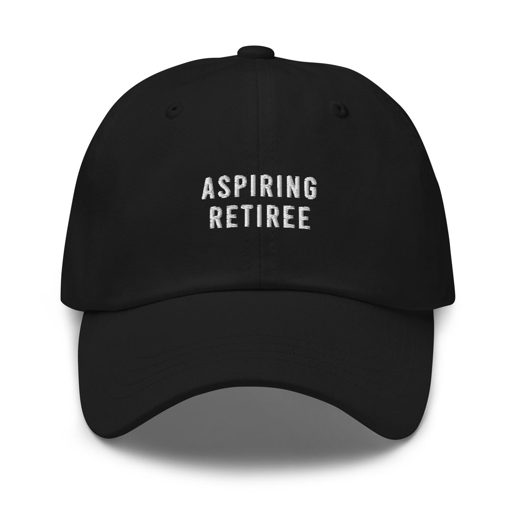 Aspiring Retiree Dad Hat