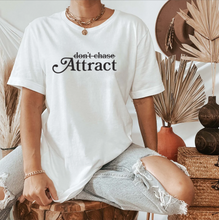 Load image into Gallery viewer, Don&#39;t Chase Attract Short-Sleeve Unisex T-Shirt
