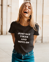 Load image into Gallery viewer, Just Say Yikes And Move On Short-Sleeve Unisex T-Shirt
