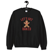Load image into Gallery viewer, Let&#39;s Get Baked Gingerbread Man Unisex Christmas Sweatshirt
