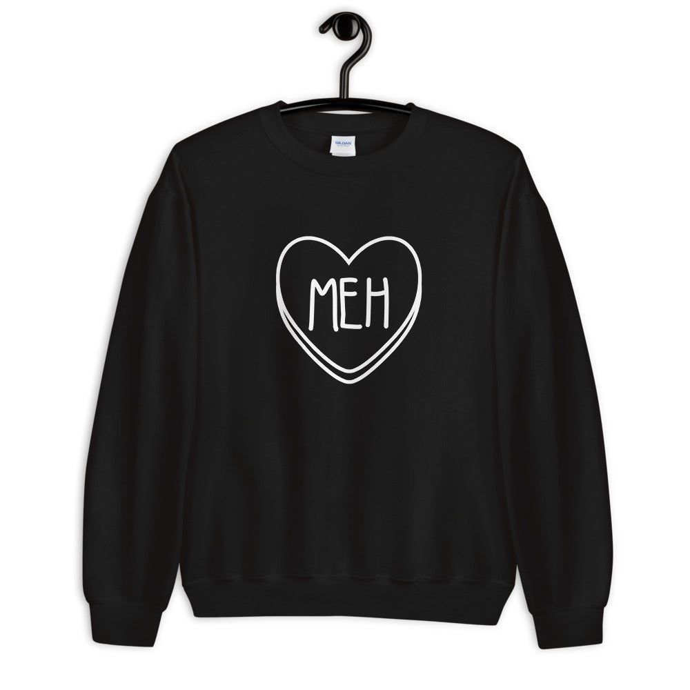 Meh Candy Heart Anti Valentine's Day Unisex Sweatshirt