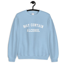 Load image into Gallery viewer, May Contain Alcohol Unisex Sweatshirt
