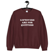 Load image into Gallery viewer, Leftovers Are For Quitters Thanksgiving Unisex Sweatshirt
