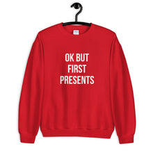 Load image into Gallery viewer, Ok But First Presents Christmas Unisex Sweatshirt
