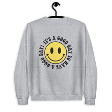 Load image into Gallery viewer, It&#39;s A Good Day To Have A Good Day Unisex Sweatshirt
