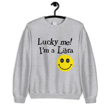 Load image into Gallery viewer, Lucky Me! I&#39;m A Libra Unisex Sweatshirt
