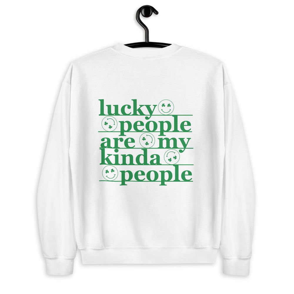 Lucky People Are My Kinda People St Patrick's Day Unisex Sweatshirt