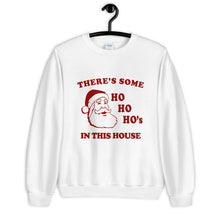 Load image into Gallery viewer, There&#39;s Some Ho Ho Ho&#39;s In This House Unisex Christmas Sweatshirt
