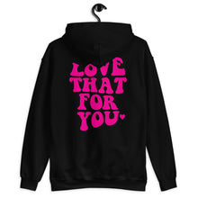 Load image into Gallery viewer, Love That For You Unisex Hoodie
