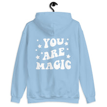 Load image into Gallery viewer, You Are Magic Unisex Hoodie
