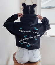 Load image into Gallery viewer, What&#39;s Meant For You Will Always Find Its Way Back To You Butterflies Unisex Hoodie
