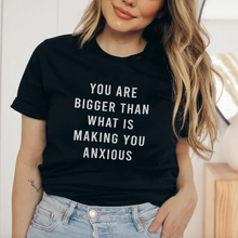 Load image into Gallery viewer, You Are Bigger Than What Is Making You Anxious Short-Sleeve Unisex T-Shirt
